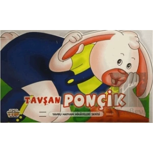 Tavşan Ponçik - Yavru Hayvan Hikayeleri Serisi