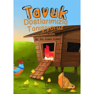 Tavuk Dostlarımızla Tanışıyoruz