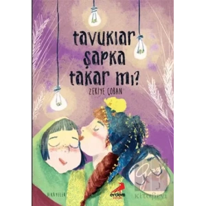 Tavuklar Şapka Takar mı?