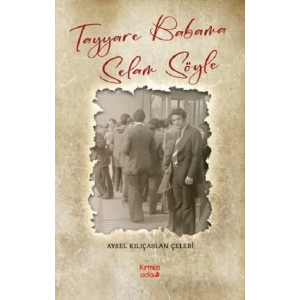 Tayyare Babama Selam Söyle