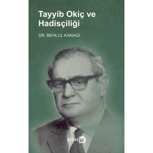Tayyib Okiç ve Hadisçiliği