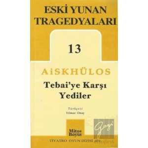 Tebai’ye Karşı Yediler - Eski Yunan Tragedyaları 13