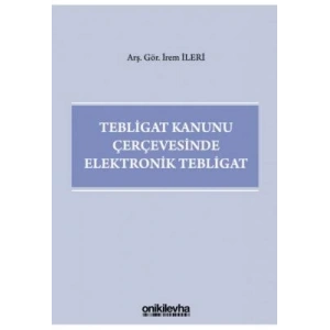 Tebligat Kanunu Çerçevesinde Elektronik Tebligat