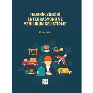 Tedarik Zinciri Entegrasyonu ve Yeni Ürün Geliştirme - Erdinç KOÇ
