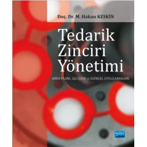 TEDARİK ZİNCİRİ YÖNETİMİ - Arka Planı, Gelişimi ve Güncel Uygulamaları