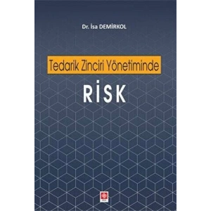 Tedarik Zinciri Yönetiminde Risk İsa Demirkol