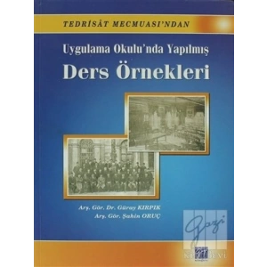 Tedrisat Mecmuasından Uyg.Okulunda Yapılmış Ders Örnekleri - Güray Kırpık