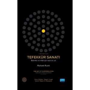 TEFEKKÜR SANATI - Bütünlük ve Refah İçin Nazik Bir Yol / THE ART OF CONTEMPLATION - A Gentle Path To Wholeness And Prosperity