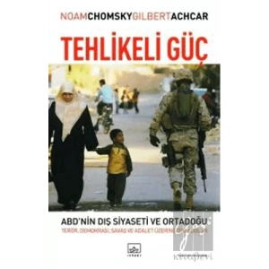 Tehlikeli Güç ABD’nin Dış Siyaseti ve Ortadoğu