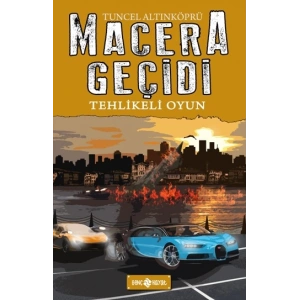 Tehlikeli Oyun - Macera Peşinde
