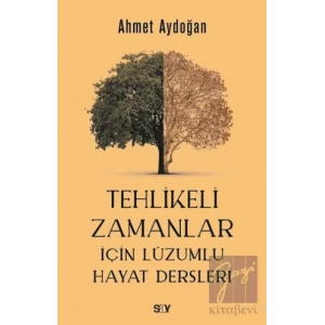 Tehlikeli Zamanlar İçin Lüzumlu Hayat Dersleri