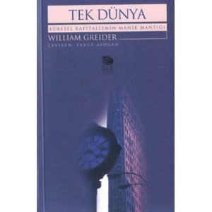 Tek Dünya; Küresel Kapitalizmin Manik Mantığı
