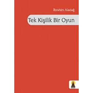Tek Kişilik Bir Oyun (Şiir)
