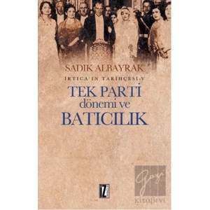 Tek Parti Dönemi ve Batıcılık