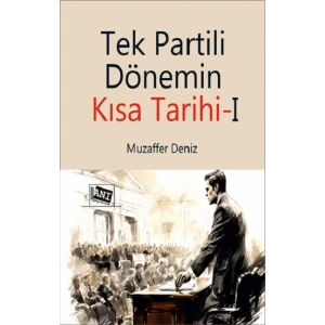 Tek Partili Dönemin Kısa Tarihi