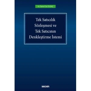 Tek Satıcılık Sözleşmesi ve Tek Satıcının Denkleştirme İstemi