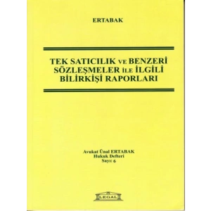 Tek Satıcılık ve Benzeri Sözleşmeler ile İlgili Bilirkişi Raporları