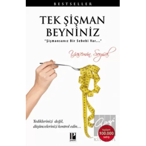 Tek Şişman Beyniniz