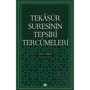 Tekasür Suresinin Tefsiri Tercümeleri