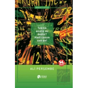 Teknik Analiz mi Dedin? Hadi Canım Sen de! 1. Kitap