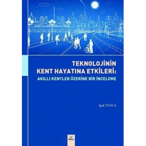 Teknoljinin Kent Hayatına Etkileri