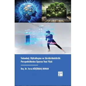 Teknoloji, Dijitalleşme ve Sürdürülebilirlik Perspektifinden Sporun Yeni Yüzü