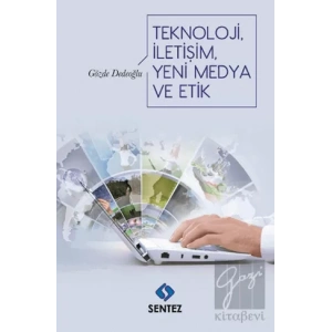 Teknoloji İletişim Yeni Medya ve Etik