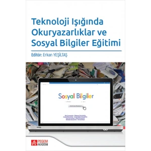 Teknoloji Işığında Okuryazarlıklar ve Sosyal Bilgiler Eğitimi