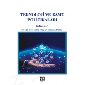 Teknoloji ve Kamu Politikaları- Prof. Dr. Mete Yıldız, Doç. Dr. Cenay Babaoğlu