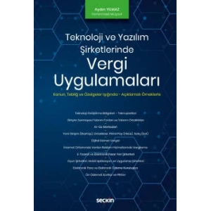 Teknoloji ve Yazılım Şirketlerinde <br />Vergi Uygulamaları Kanun – Tebliğ ve Özelgeler – Açıklamalı Örnekler