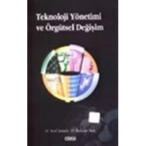 teknoloji yönetimi ve örgütsel değişim
