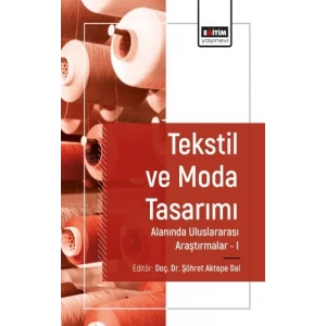 Tekstil ve Moda Tasarımı Alanında Araştırmalar I