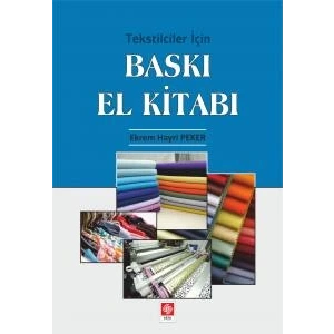 Tekstilciler İçin Baskı El Kitabı Ekrem Hayri Peker