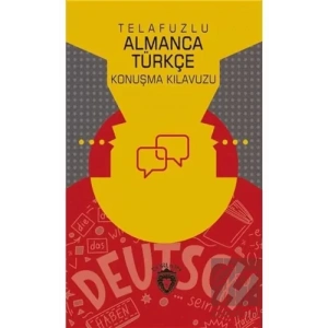 Telafuzlu Almanca Türkçe Konuşma Kılavuzu (Sözlük İlaveli)