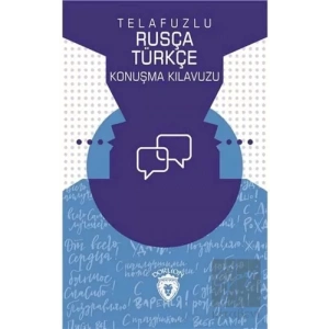 Telafuzlu Rusça Türkçe Konuşma Kılavuzu (Sözlük İlaveli)