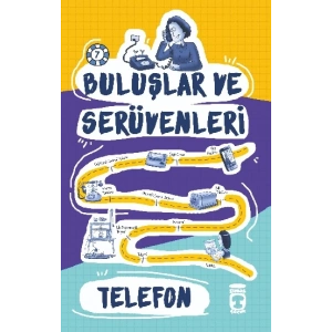 Telefon - Buluşlar ve Serüvenleri