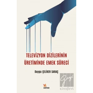 Televizyon Dizilerinin Üretiminde Emek Süreci