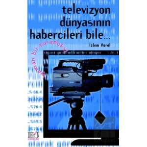Televizyon Dünyasının Habercileri Bile...