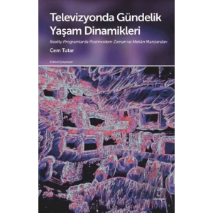 Televizyonda Gündelik Yaşam Dinamikleri