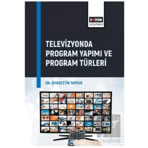 Televizyonda Program Yapımı ve Program Türleri