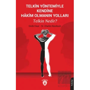 Telkin Yöntemiyle Kendine Hakim Olmanın Yolları Telkin Nedir?
