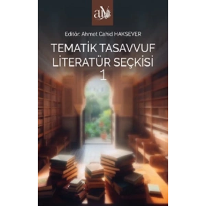 Tematik Tasavvuf Literatür Seçkisi 1