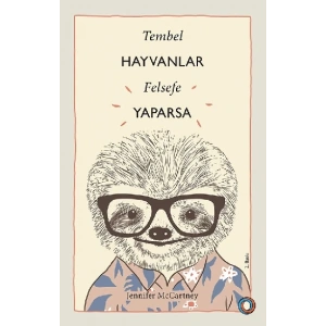 Tembel Hayvanlar Felsefe  Yaparsa