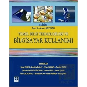 Temel Bilgi Teknolojileri ve Bilgisayar Kullanımı