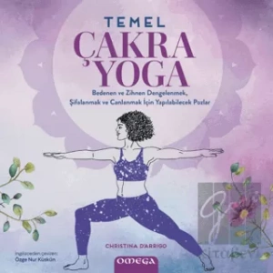 Temel Çakra Yoga - Renkli Resimli