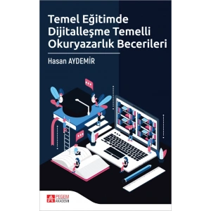 Temel Eğitimde Dijitalleşme Temelli Okuryazarlık Becerileri