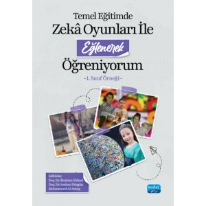 Temel Eğitimde Zekâ Oyunları ile Eğlenerek Öğreniyorum -1. Sınıf Örneği-