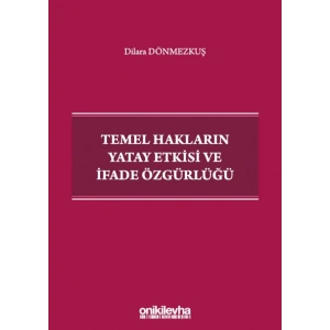 Temel Hakların Yatay Etkisi ve İfade Özgürlüğü
