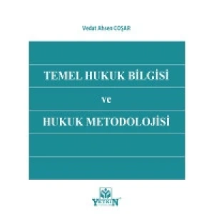 Temel Hukuk Bilgisi ve Hukuk Metodolojisi