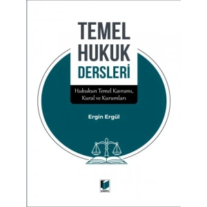 Temel Hukuk Dersleri - Ergin Ergül